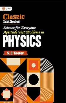 GKP Science for Everyone Aptitude Test Problems in Physics