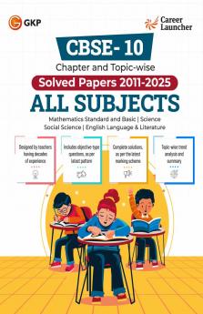 GKP CBSE Class X 2026 : Chapter and Topic-wise Solved Papers 2011 - 2025 : Mathematics|Science| Social Science|English