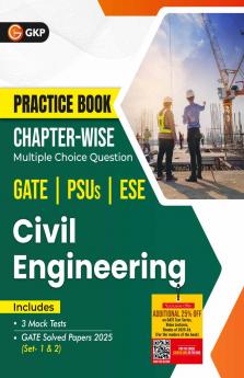 GKP Practice Book 2026 : Civil Engineering - Chapter-Wise Multiple Choice Questions for GATE PSUs and ESE|GATE Solved Papers 2025