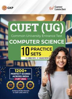 GKP CUET-UG 2025 : 10 Practice Sets - Computer Science - (5 Mock Tests & 5 Solved Papers)