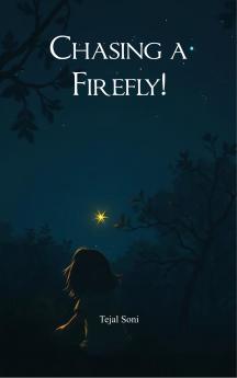 Chasing a firefly!