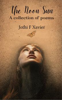 The Noon Sun A collection of poems