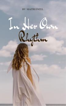 In Her Own Rythm She Chose the Road Less Traveled