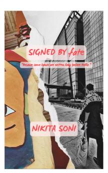 Signed by FATE Because Some Bonds Are Written Long Before Hello