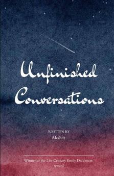 Unfinished Conversations   The Words We Almost Said