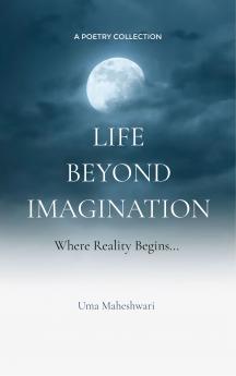Life Beyond Imagination Where Journey Begins