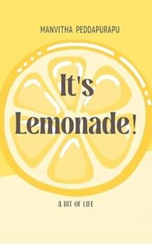 It's lemonade!: A bit of life