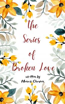 The Series of Broken Love
