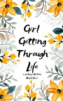 A Girl Getting through Life Loving Deeply Losing Quietly