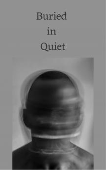 Buried in Quiet