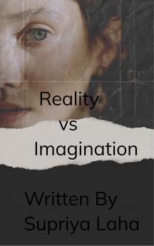 Reality vs Imagination Expect less Accept  more