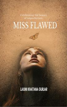 Miss Flawed Celebrating the beauty of imperfection.