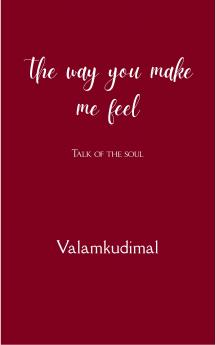 The Way You Make Me Feel Talk of the soul