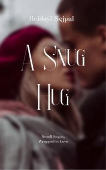 A Snug Hug Small Sagas Wrapped in Love..