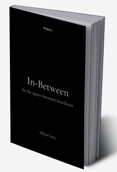 In-between   In the spaces between heartbeats