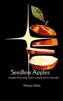 Seedless Apples - maybe the roots were supposed to wander