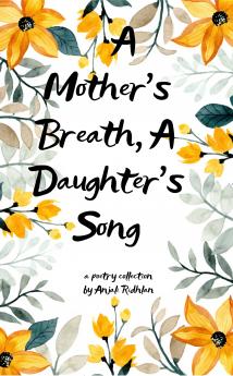 A Mother’s Breath A Daughter’s Song: The Eternal Chord