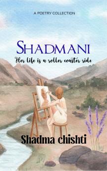 Shadmani Her life is a roller coaster ride