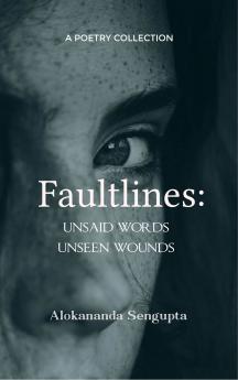 Faultlines unsaid words unseen wounds