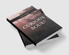 A Curious Soul   Poems about life self and all things fuzzy