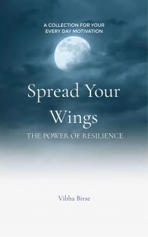 Spread Your Wings The Power of Resilience