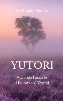 Yutori   A Gentle Pause In The Restless World