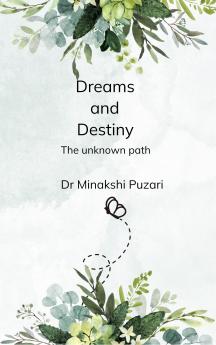 Dreams and Destiny The unknown path