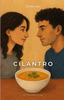 Cilantro   It's the little things