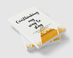 Overthinking my way to Slay   A collection of poems on nature & love