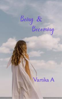 Being & Becoming