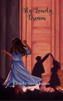 My Lonely Dream Words for everyone who wants to dive in their own dream