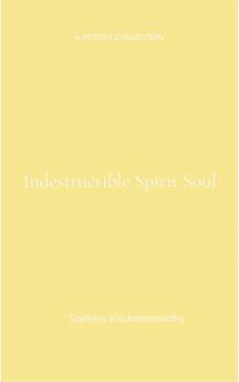The indestructible spirit soul