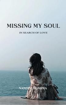Missing My Soul In Search of Love