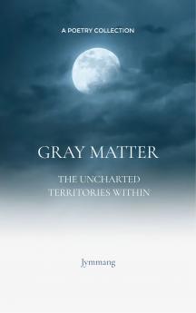 Gray Matter - The Uncharted Territories Within