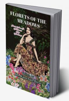 FLORETS OF THE MEADOWS   Poetry Woven In Wildflowers And Wanderings