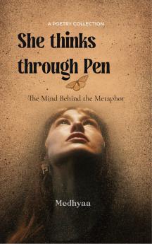 She thinks through pen-The Mind Behind the Metaphors