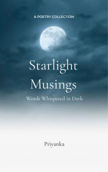 Starlight Musings - Words whispered in dark