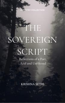 The Sovereign ScriptReflections of a Poet Real and Unfiltered
