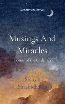 Musings And MiraclesPoems of the Ordinary