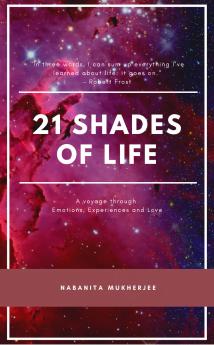 21 Shades of Life  A voyage through Emotions Experiences and Love