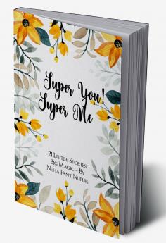Super You! Super Me!   21 Tales for Super Kids Like You!