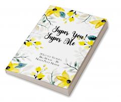 Super You! Super Me!   21 Tales for Super Kids Like You!