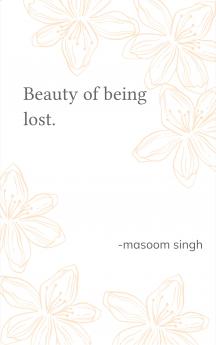 Beauty of being lost
