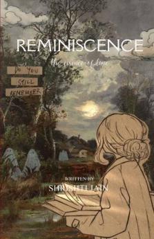 Reminiscence   The essence of remembrance