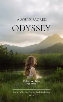 A Soul’s Sacred Odyssey A Sacred Tale of Tests Triumphs and Transcendence