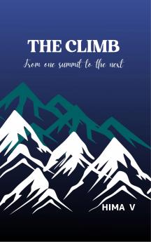 THE CLIMB From one summit to the next
