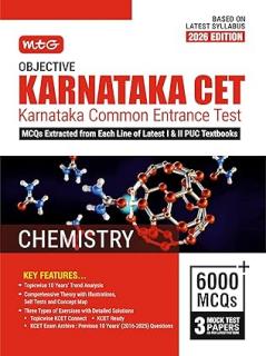 MTG Objective Karnataka CET (KCET) Chemistry Book For 2026 Exam | Topicwise Comprehensive Theory with Previous 10 Years Solved Question Papers & 6000+ MCQs | KCET PYQs & Mock Test Papers