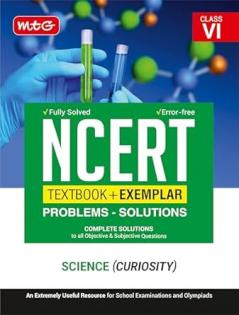MTG Class 6 NCERT Textbook + Exemplar Problem Solutions Science | Complete Solutions to All Objective & Subjective Questions (As Per Latest Syllabus)