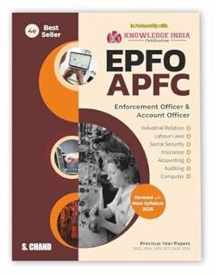 UPSC EPFO APFC (EO/ AO/ APFC) Exam Book 2025 - 2026 Best for (Enforcement Officer/ Account Officer/ Assistant Provident Fund Commissioner) | PYQ Previous Year Question Papers | Industrial Relation Labour Laws Social Security Insurance Accounting Auditing Computer | Revised with New Syllabus 2025 | By Knowledge India (In English) - S Chand Latest Exams Books