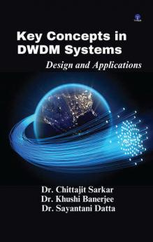 Key Concepts in DWDM Systems: Design and Applications